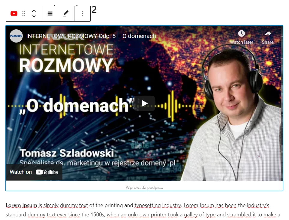 Widok osadzonego filmu YouTube we wpisie WordPress Osadzony film będzie od razu dostępny we wpisie WordPress - opublikuj wpis